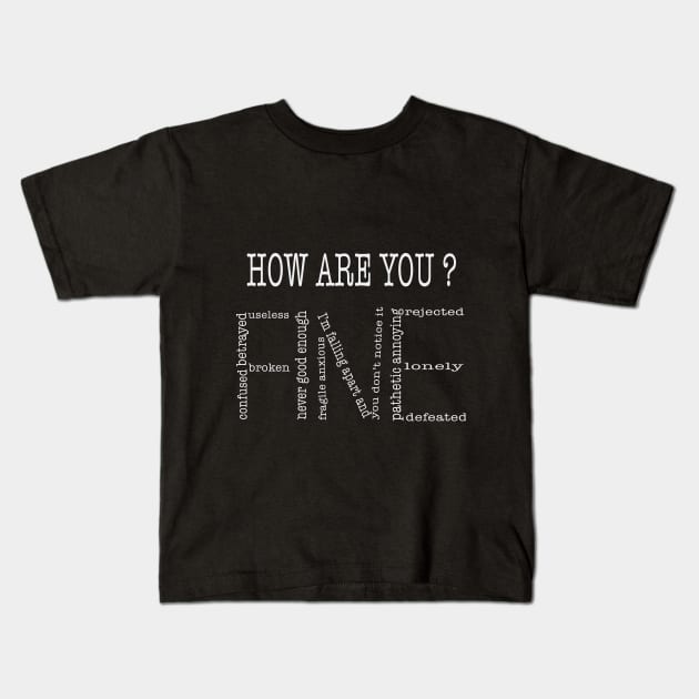 Funny Humor Vintage - How are you? vs. Fine- Funny Emotional Kids T-Shirt by CareTees